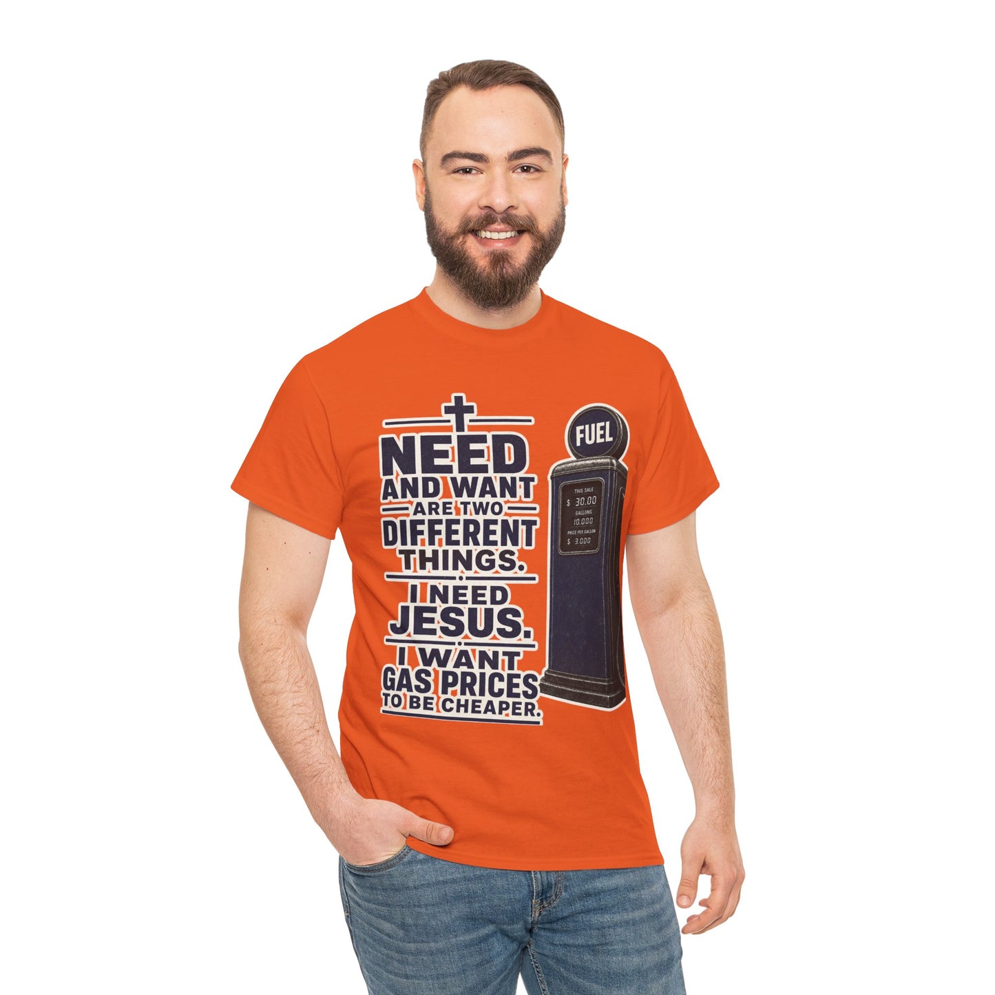 Graphic Tee - "I Need Jesus, I Want Cheaper Gas" Funny Faith & Gas Prices T-Shirt