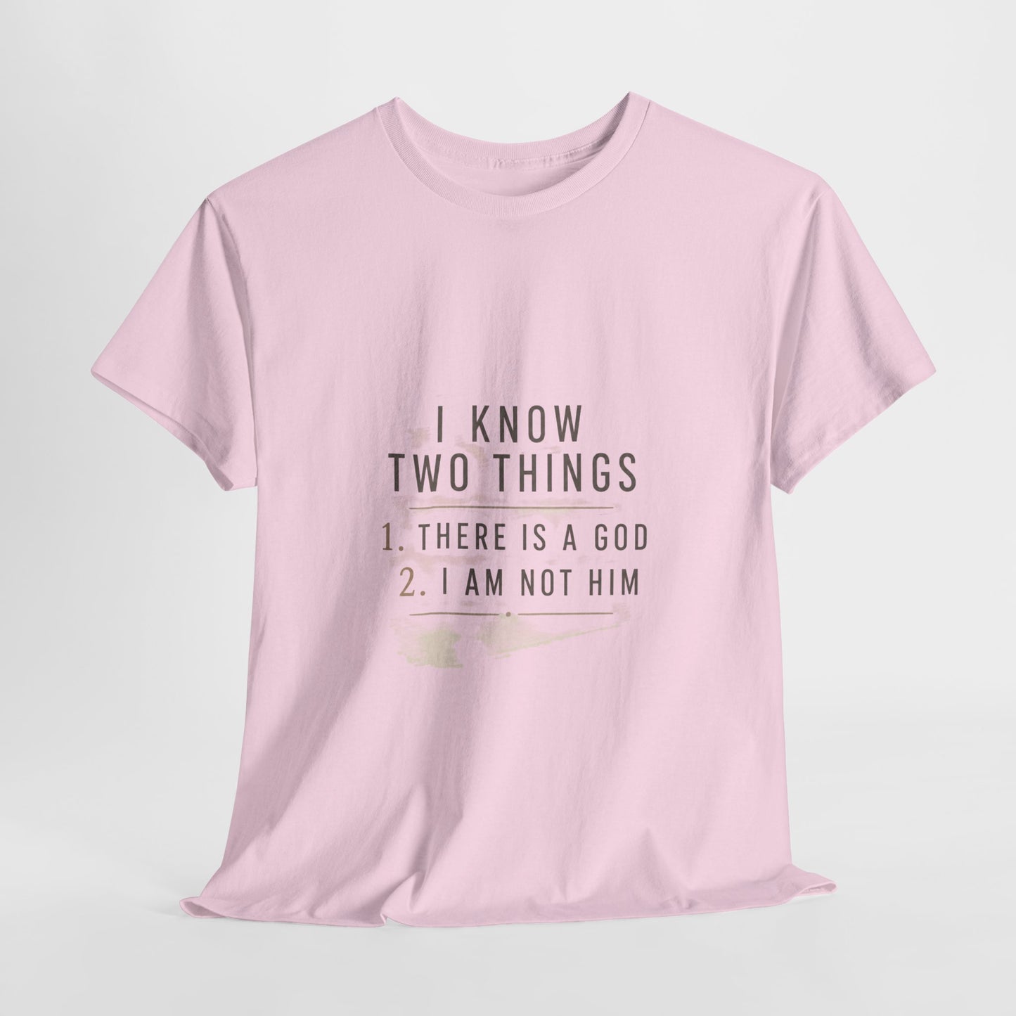 I Know Two Things Tee — Faith Humility Graphic T-Shirt