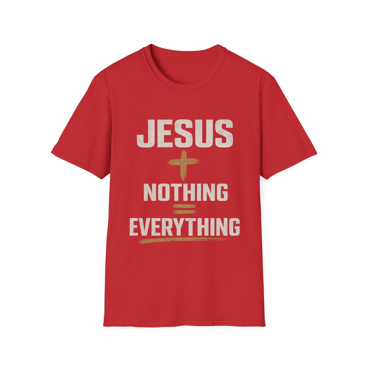 Jesus + Nothing = Everything T-Shirt
