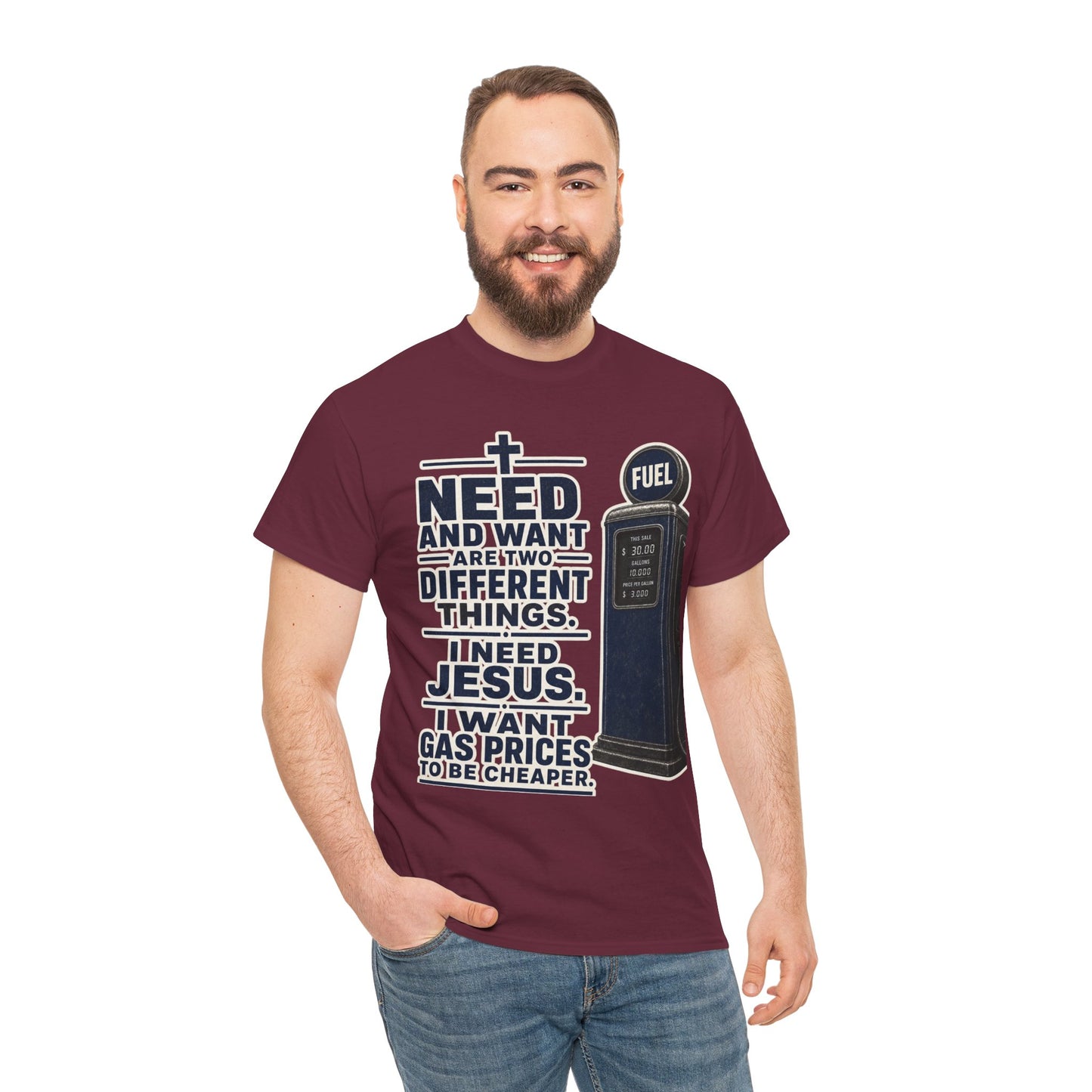 Graphic Tee - "I Need Jesus, I Want Cheaper Gas" Funny Faith & Gas Prices T-Shirt