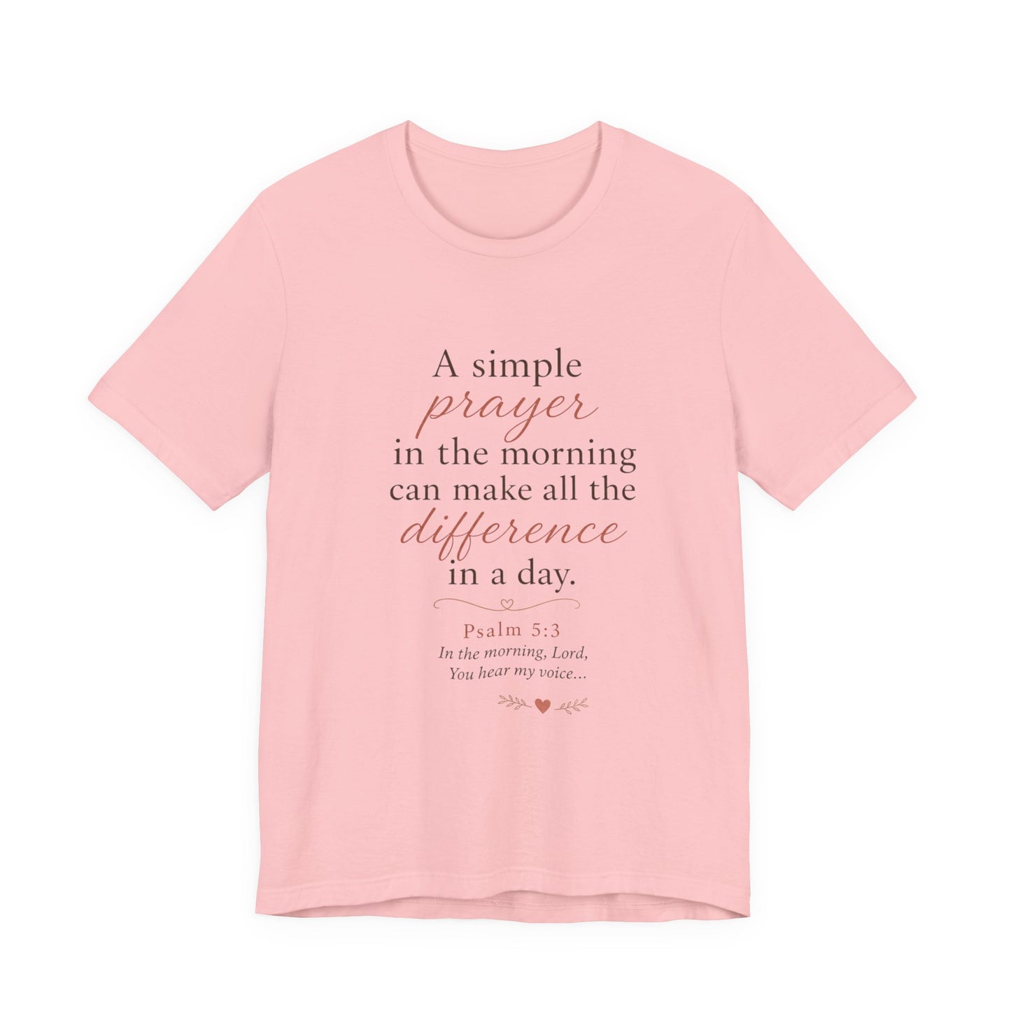Prayer Morning Tee – “A simple prayer in the morning can make all the difference” Christian Inspirational T‑Shirt