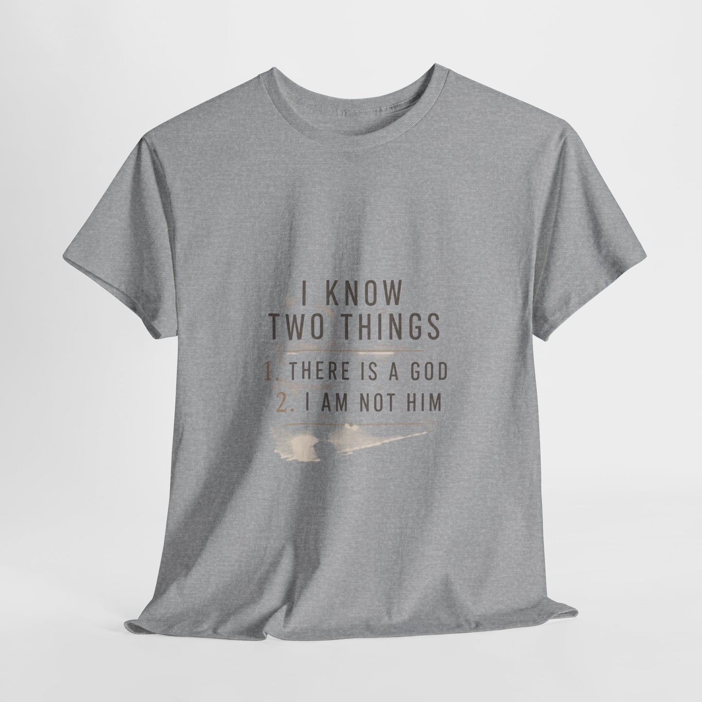 I Know Two Things Tee — Faith Humility Graphic T-Shirt