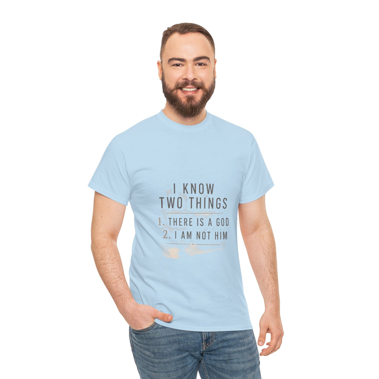I Know Two Things Tee — Faith Humility Graphic T-Shirt