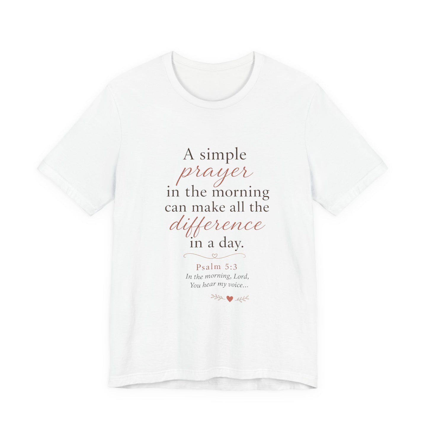 Prayer Morning Tee – “A simple prayer in the morning can make all the difference” Christian Inspirational T‑Shirt