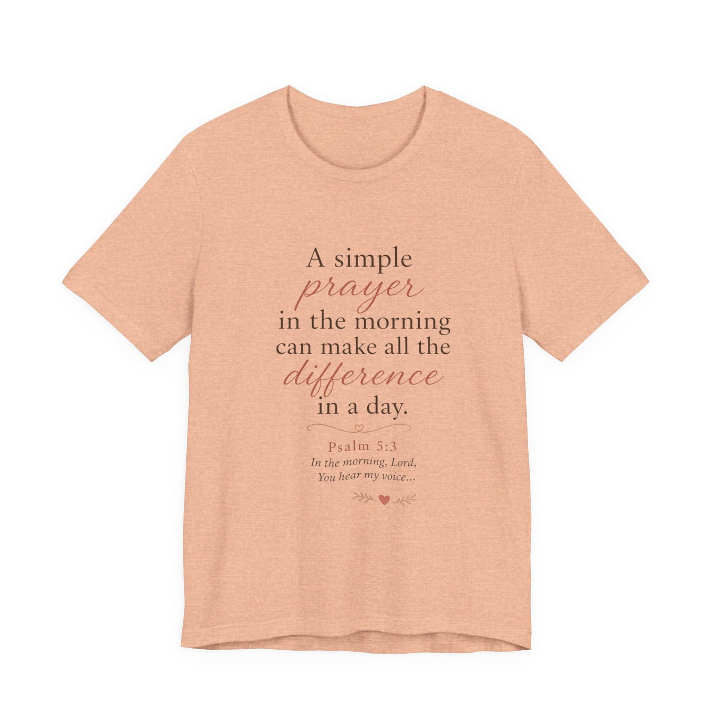 Prayer Morning Tee – “A simple prayer in the morning can make all the difference” Christian Inspirational T‑Shirt