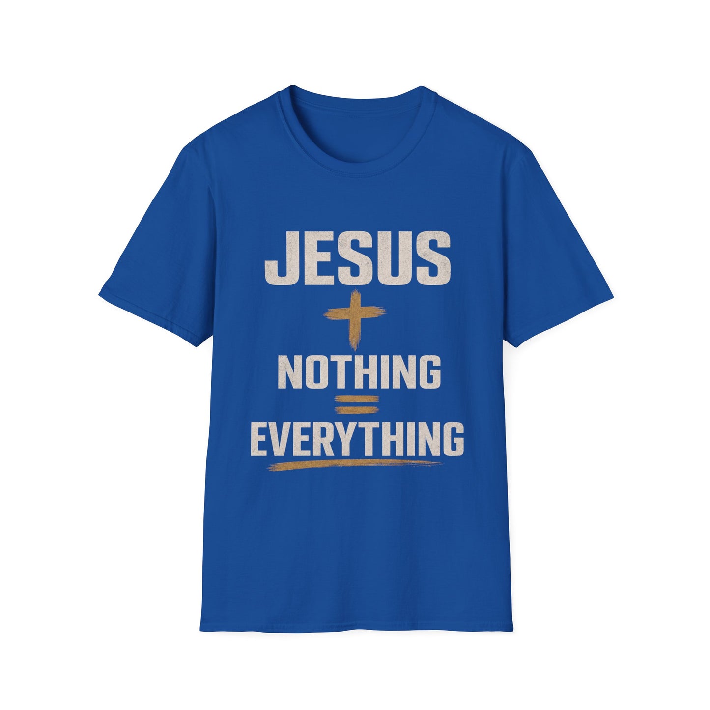 Jesus + Nothing = Everything T-Shirt