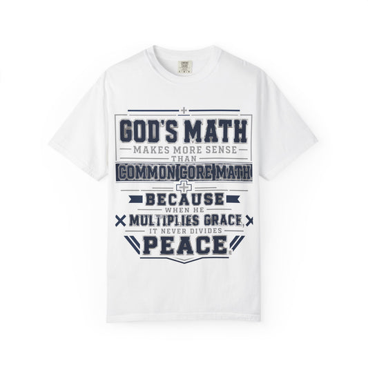 God's Math T-Shirt — "God's Math Makes More Sense than Common Core" Christian Faith Graphic Tee