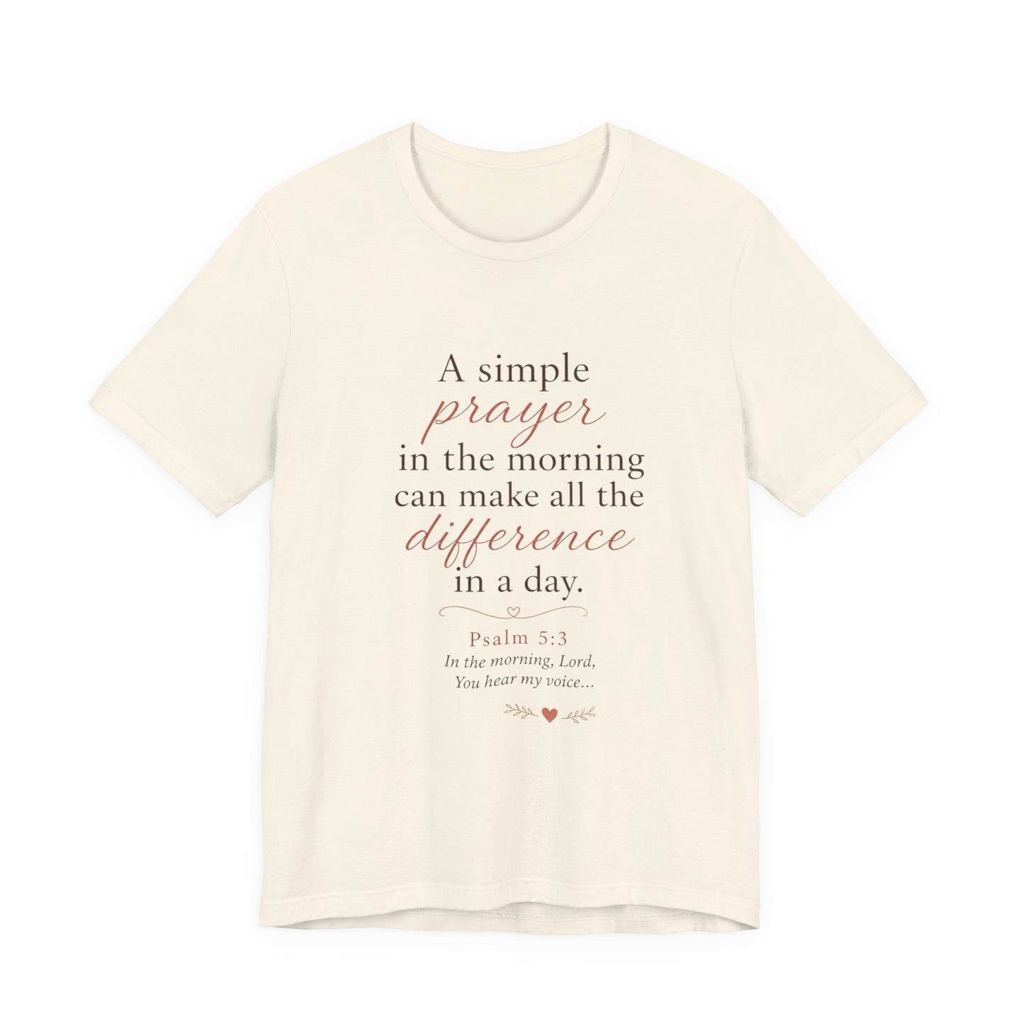 Prayer Morning Tee – “A simple prayer in the morning can make all the difference” Christian Inspirational T‑Shirt