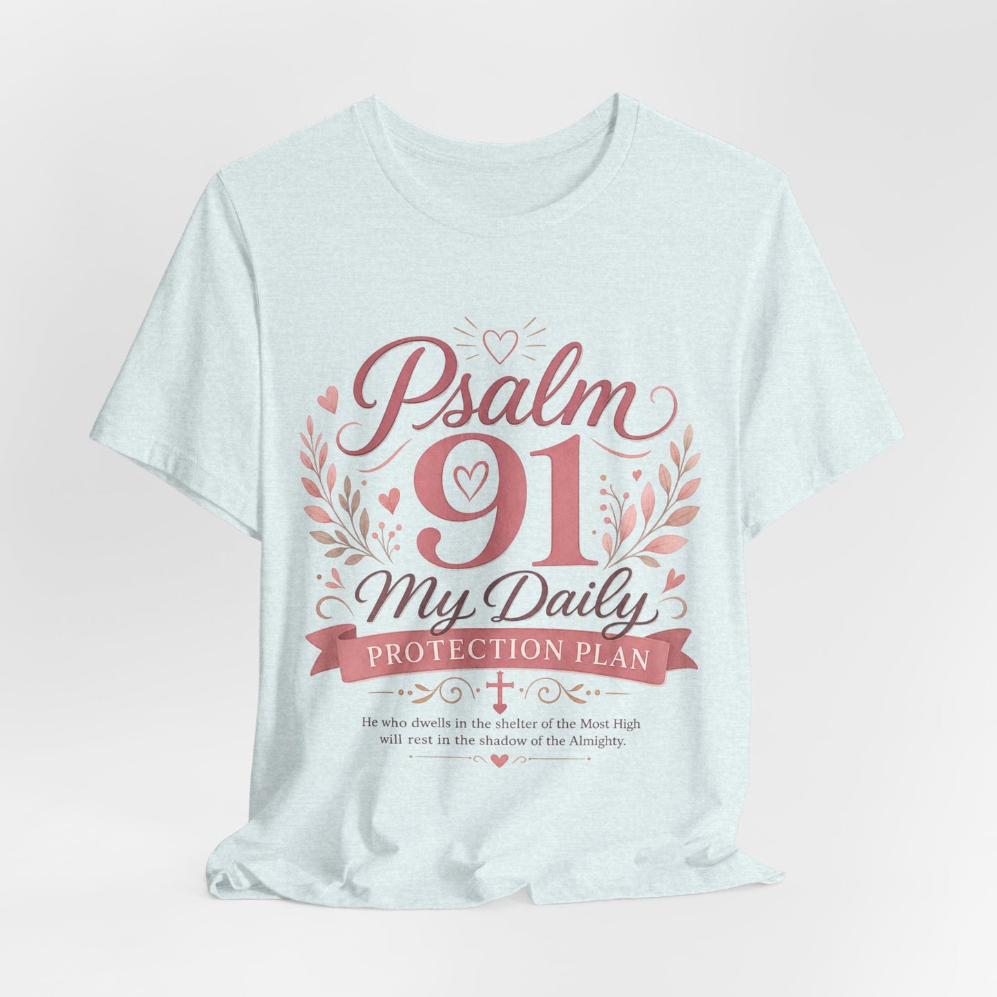 Psalm 91 My Daily Protection Plan T-Shirt