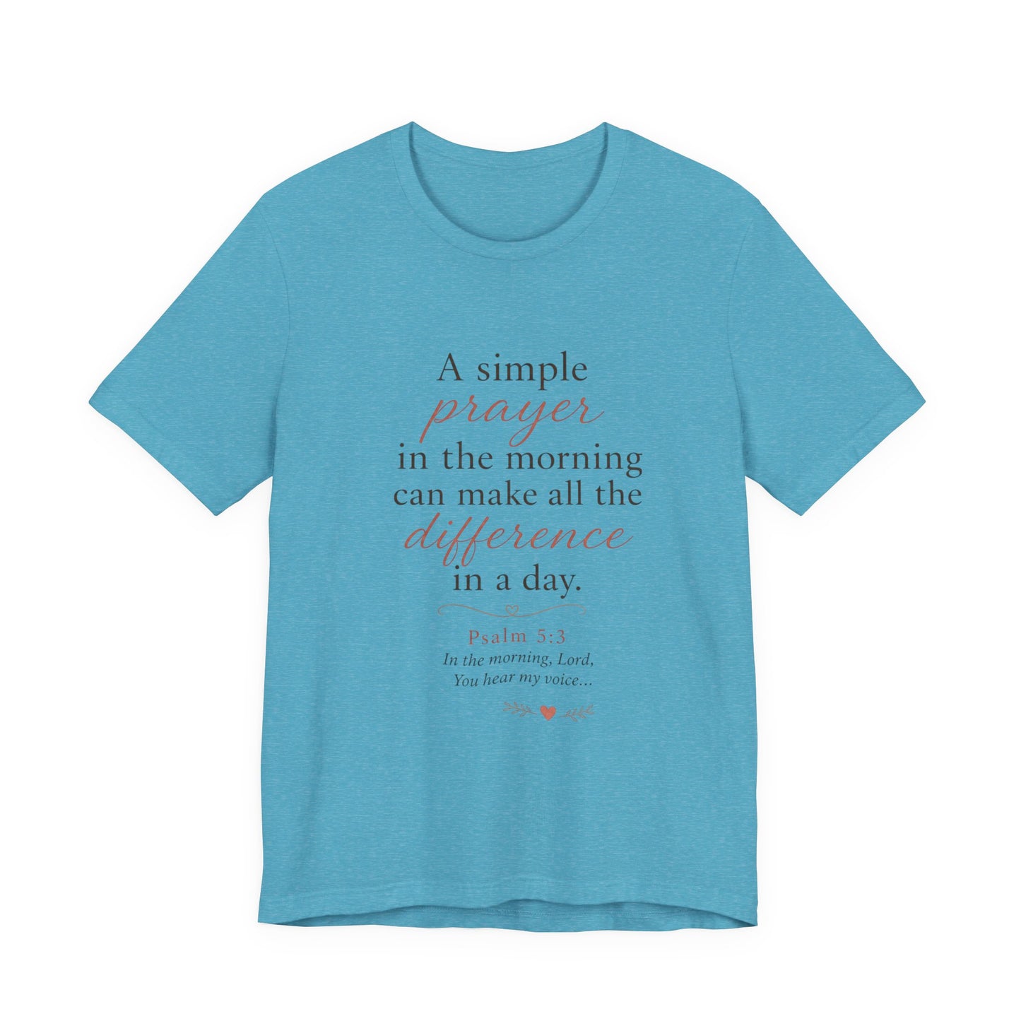 Prayer Morning Tee – “A simple prayer in the morning can make all the difference” Christian Inspirational T‑Shirt