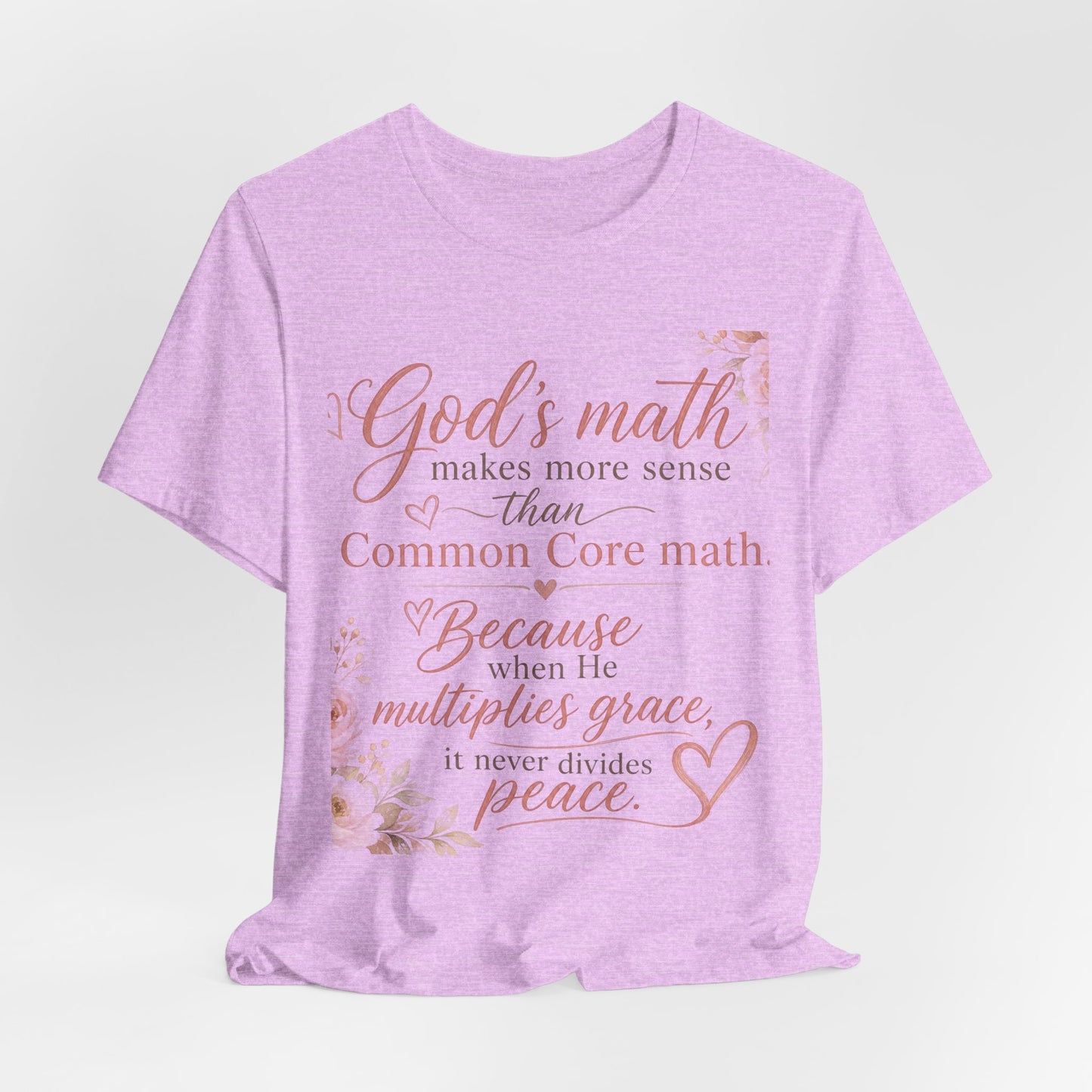 Faith T-Shirt — "God's Math Makes More Sense" Inspirational Christian Tee