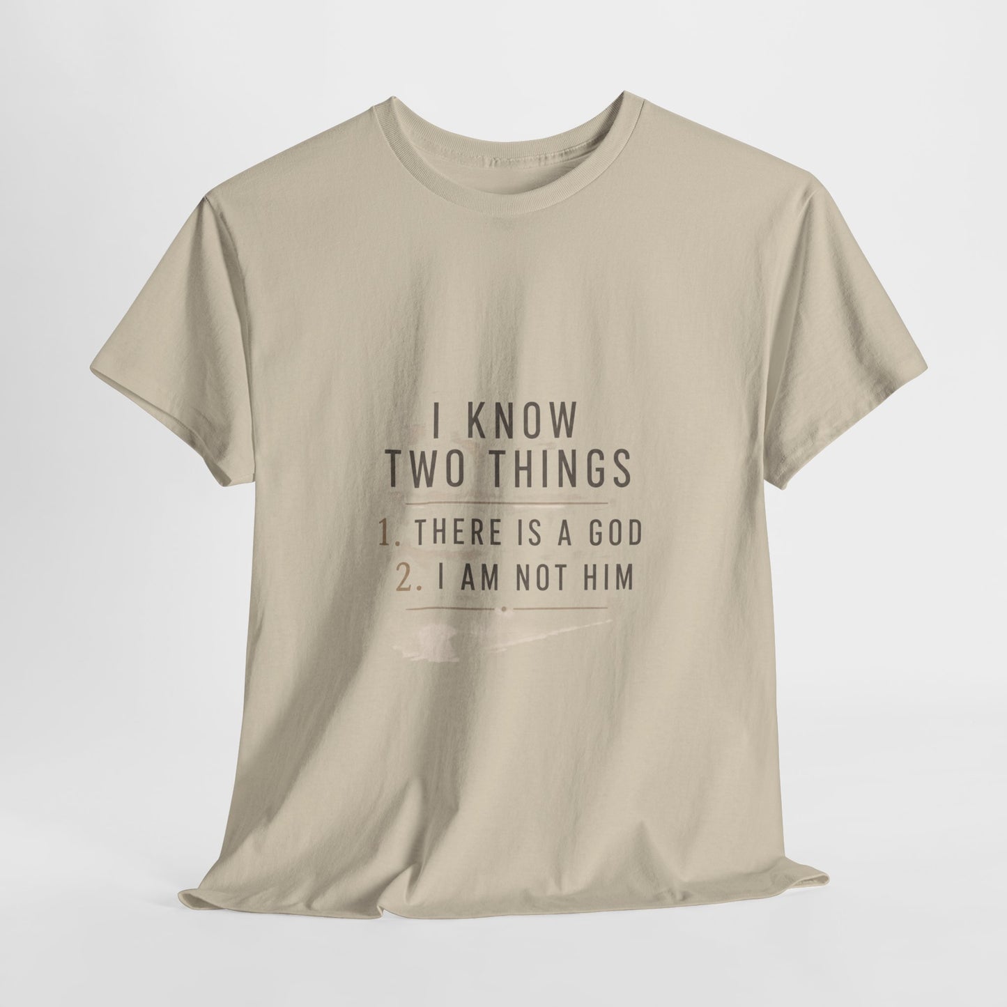 I Know Two Things Tee — Faith Humility Graphic T-Shirt