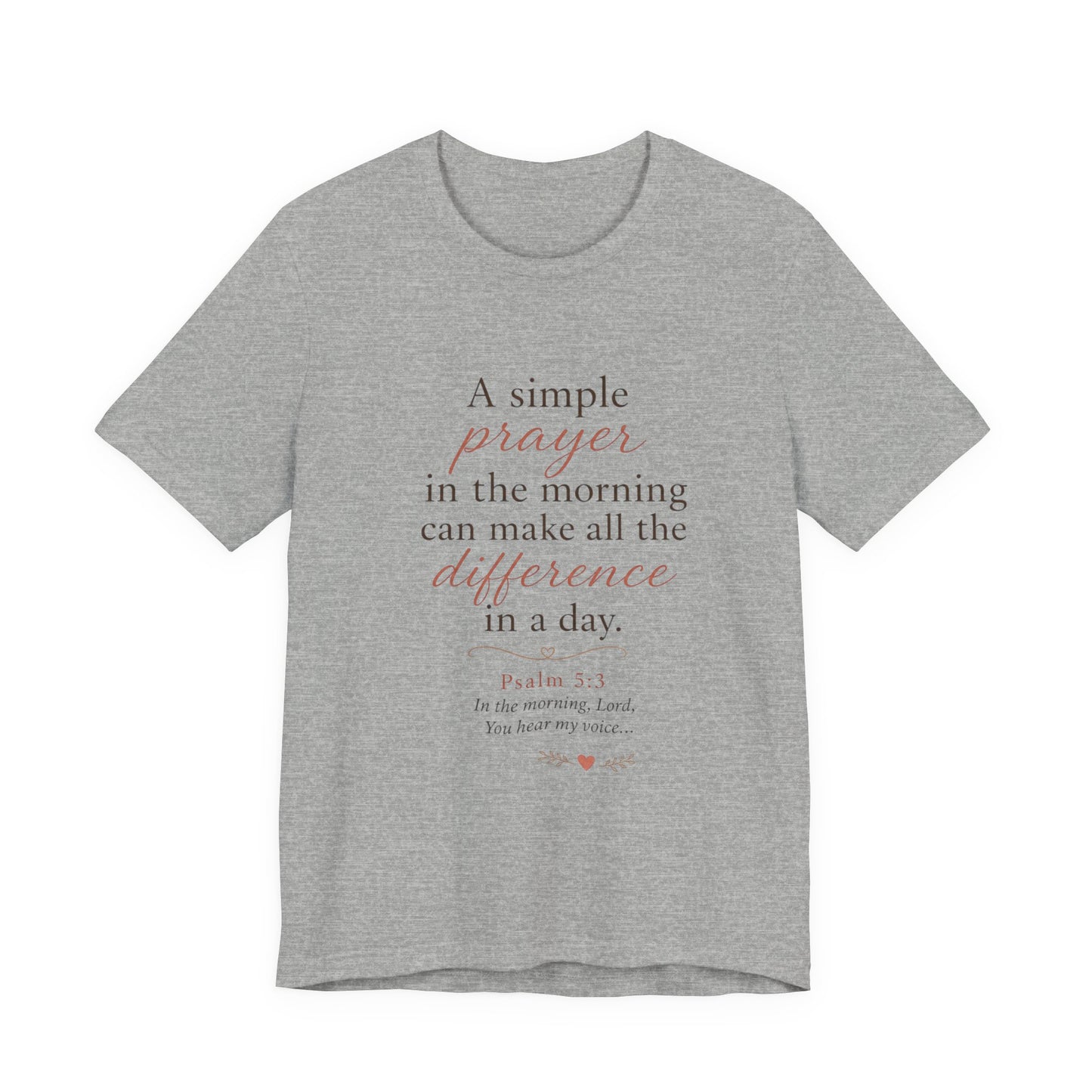 Prayer Morning Tee – “A simple prayer in the morning can make all the difference” Christian Inspirational T‑Shirt